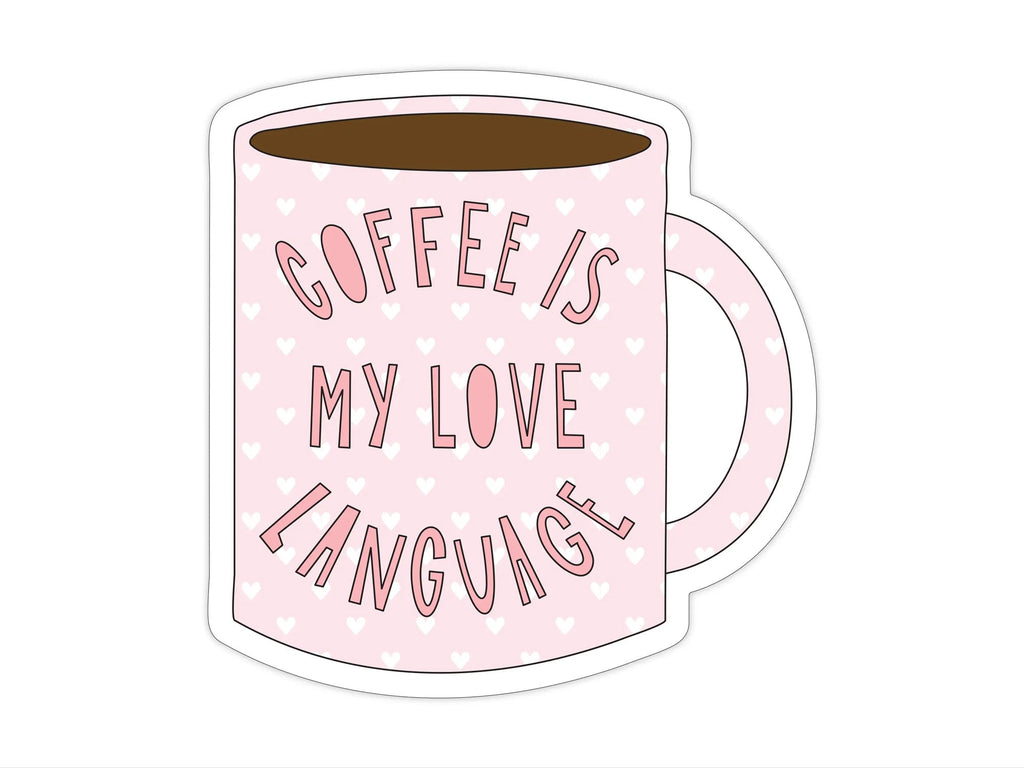 Coffee Is My Love Language Sticker