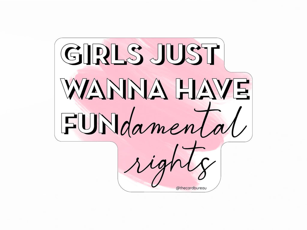 Girls Just Wanna Have Fundamental Rights Sticker