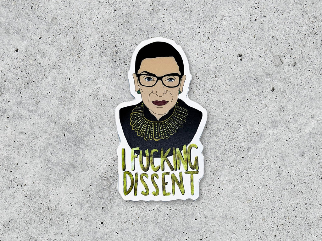 I F**king Dissent Vinyl Sticker